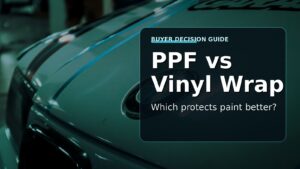 Is PPF Better Than Vinyl Wrap? A Buyer Decision Guide